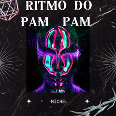 Michel - Ritmo do pam pam