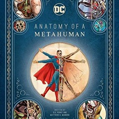 Access KINDLE PDF EBOOK EPUB DC Comics: Anatomy of a Metahuman by  S.D. Perry,Matthew
