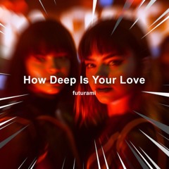 Calvin Harris - How Deep Is Your Love (FUTURAMI HyperTechno Remix)