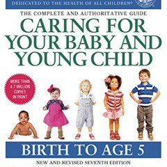 [ACCESS] EPUB 🖌️ Caring for Your Baby and Young Child: Birth to Age 5 by  David L.