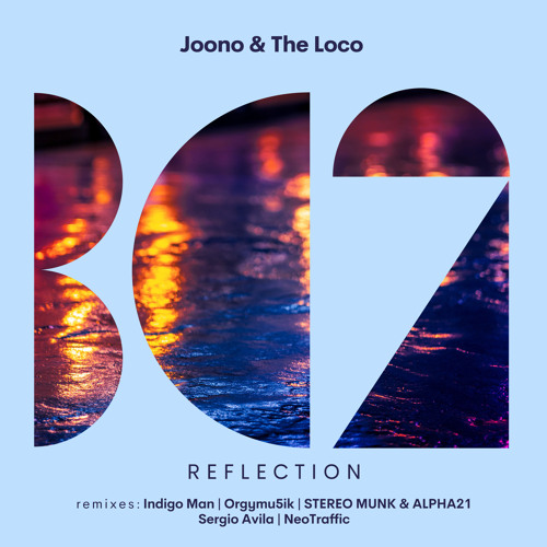 Joono & The Loco - Reflection (Indigo Man Remix)