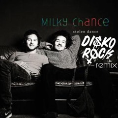 Milky Chance - Stolen Dance (Disko Rock Rmx) ¡ OUT & FREE DOWNLOAD NOW !
