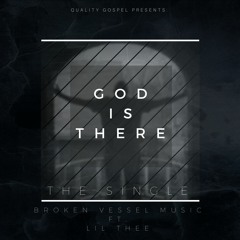 God is There feat. Lil Thee