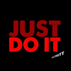 Jack Strutt "Just Do It"