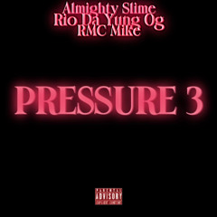 pressure 3 (feat. rio da yung og & Rmc Mike)