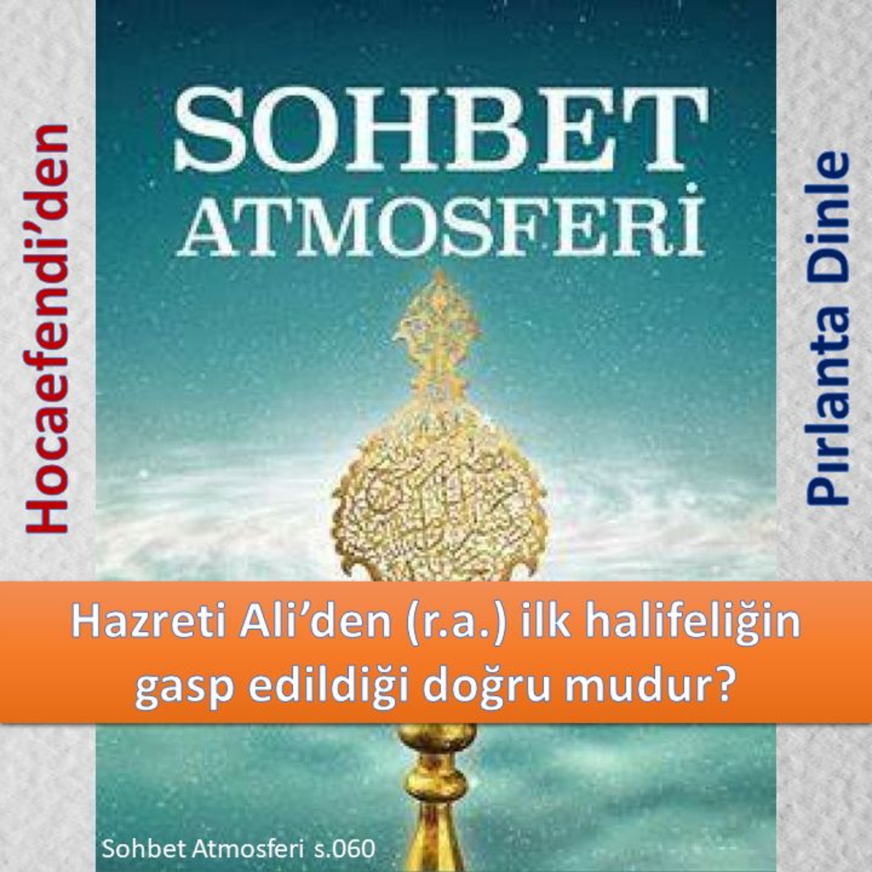Sohbet Atmosferi s.060 (Hocaefendi’den Pırlanta Dinle) - M. Fethullah Gülen Hocaefendi (rh) episode artwork