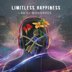 LIMITLESS HAPPINESS X2 BY EL-MOHANDES (LIVE SET)