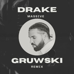 Drake - Massive (Gruwski Remix)