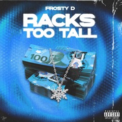 Racks Too Tall (Prod. By Wrongway! & Seva)