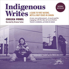 Access KINDLE 📕 Indigenous Writes: A Guide to First Nations, Métis, and Inuit Issues