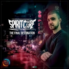 Spirit Core - Final Destination [NMR037]