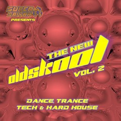 SUPER SAIYAN pres. THE NEW OLDSKOOL VOL.2 - Dance, Trance, Tech & Hard House