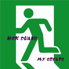 Nick Duane - My Escape