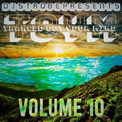 Strobe - Tranced Out Your Mind Volume 10 🌞