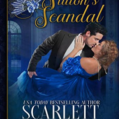ACCESS EBOOK 💛 Sutton's Scandal (The Sinful Suttons Book 6) by  Scarlett Scott EPUB