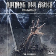 NOTHING BUT ASHES  (PROD $LENDERMANE)