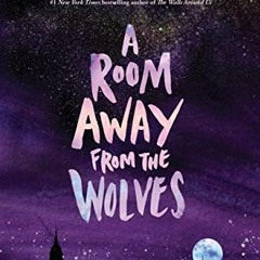 [Free] EPUB 📭 A Room Away From the Wolves by  Nova Ren Suma KINDLE PDF EBOOK EPUB