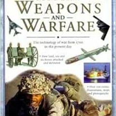 [GET] EBOOK EPUB KINDLE PDF Modern Weapons and Warfare: The Technology of War from 17