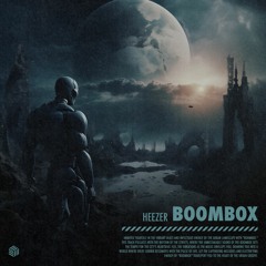 Heezer - Boombox