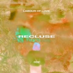 Labour Of Love 002 - Recluse