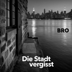 Die Stadt vergisst