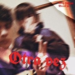 Otra Vez - King Faloppa & Wesst jr
