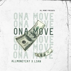 Ona Move - ALLMONEYZAY (FT L3AN)