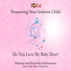 Do You Love My Baby Dear