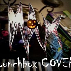 Lunchbox (MM Cover)