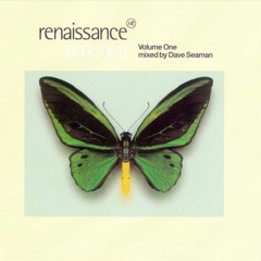 Renaissance America: Volume One mixed by Dave Seaman