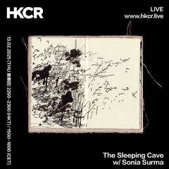 The Sleeping Cave w/ Sonia Surma - 13/02/2025