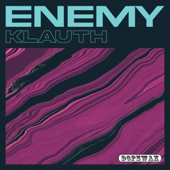 Klauth - Enemy (Edit) DOPEWAX RECORDS