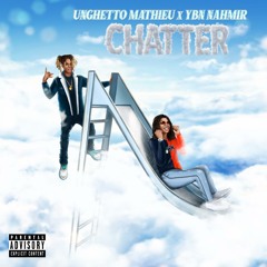 CHATTER (feat. YBN Nahmir)