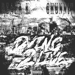 Dying2Live ft. ReapaK