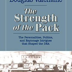 [ACCESS] EBOOK 💛 The Strength of the Pack: The Personalities, Politics, and Espionag