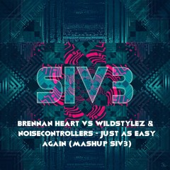 Brennan Heart Vs Wildstylez & Noisecontrollers - Just As Easy Again (Mashup Siv3)