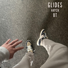 Haych- Glides (ft.BT(juny))