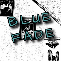 Blue Fade - Demo