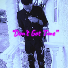 "Dont Got Time" (You're Mines Still Remix)