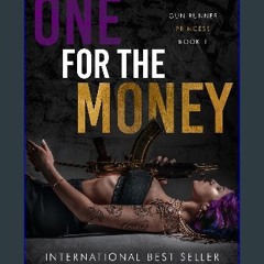 READ [PDF] 📖 One for the Money (Gun Runner Princess Book 1) Read online