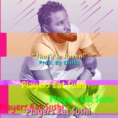 That So Raven - Prod By Chuks