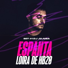 SET ESPANTA LOIRA DE HB2O | DJ JUJUBA (BRUXARIA, MANDELÃO)