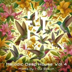 Melodic Deep House Vol 4 Mixed By - SILK-IN