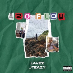 420 Flow (Feat Jteazy)