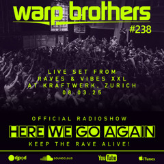 Warp Brothers Live Set @ Raves & Vibes XXL, Kraftwerk, Zurich 08.03.25