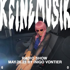 Keinemusik Radio Show by Iñigo Vontier 26.05.2023