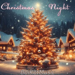 Christmas Night by BoiKotMusic | Happy Holiday Background Christmas Music | Free Download
