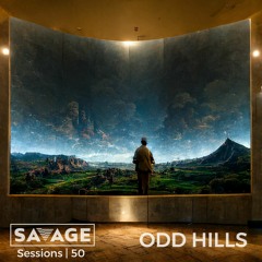 Savage Sessions | 50 | Odd Hills [London, UK]