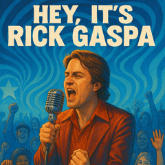 Hey its Rick Gaspa