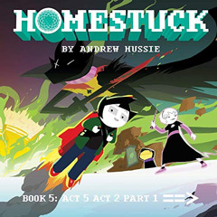 GET PDF 🗂️ Homestuck, Book 5: Act 5 Act 2 Part 1 (5) by  Andrew Hussie &  Andrew Hus